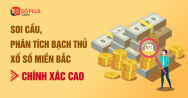 Soi cầu bạch thủ miền Bắc 24h - Dự đoán XSMB thứ 2 ngày 14/9/2020