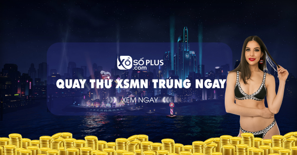 Quay thử XSMN 7/11/2020 - Quay thử MN lấy hên thứ 7 hàng tuần