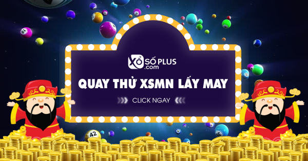 Quay thử XSMN 30/04/2020 - Kết quả quay thử XSMN thứ 5 hàng tuần