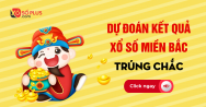 Dự đoán XSMB 23/2/2021 - Dự đoán xổ số miền Bắc thứ 3 hàng tuần