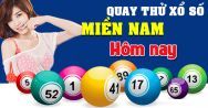 Quay thử XSMN 07/10/2019 - Kết quả quay thử XSMN thứ 2hàng tuần